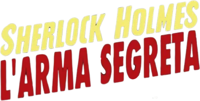 Sherlock Holmes e l'arma segreta